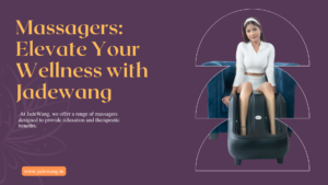 Massagers: Elevate Your Wellness with Jadewang